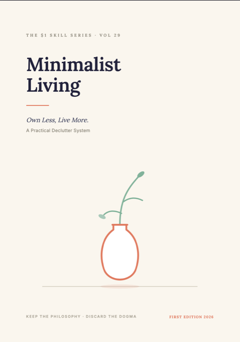 Minimalist Living — Own Less, Live More (A Practical Declutter System)